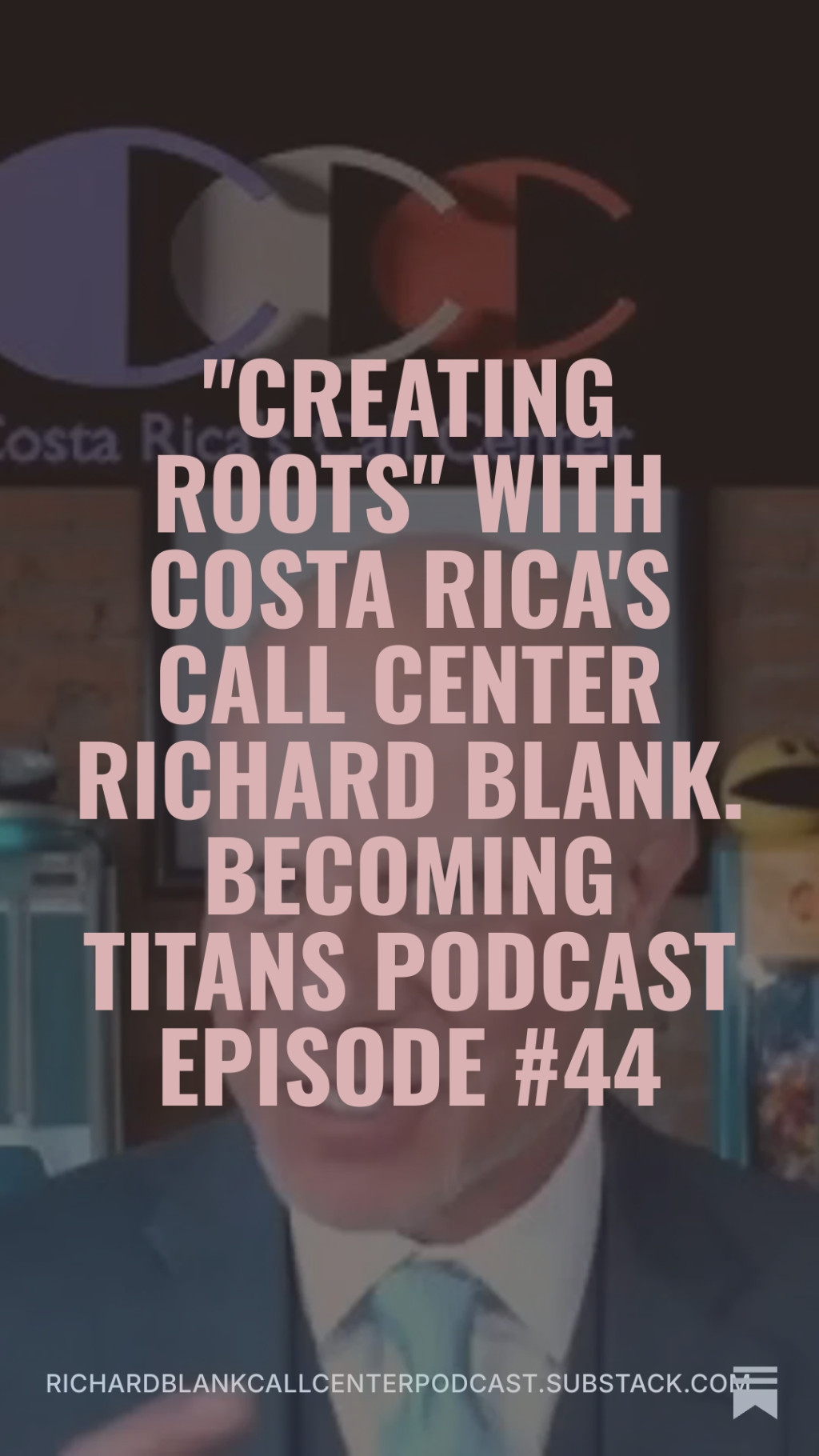 Becoming-Titans-podcast-CEO-guest-Richard-Blank-Costa-Ricas-Call-Center..-2.jpeg
